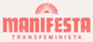 Manifesta Transfeminista