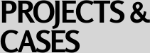 Projects and Cases